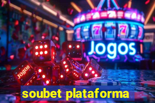 soubet plataforma